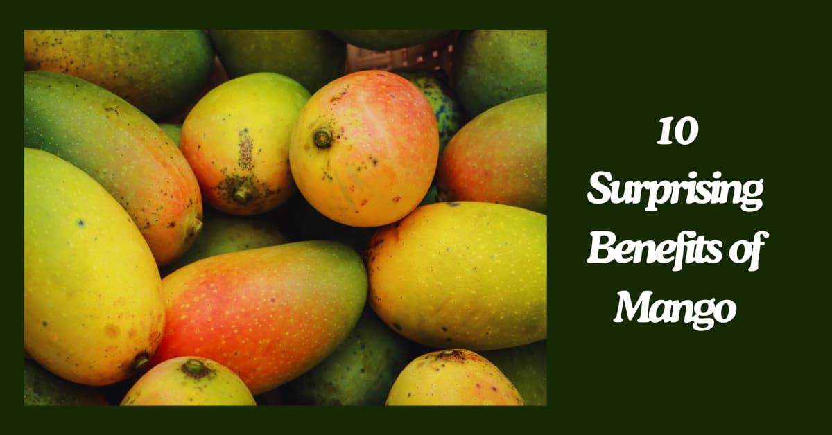 10 Surprising Benefits of Mango