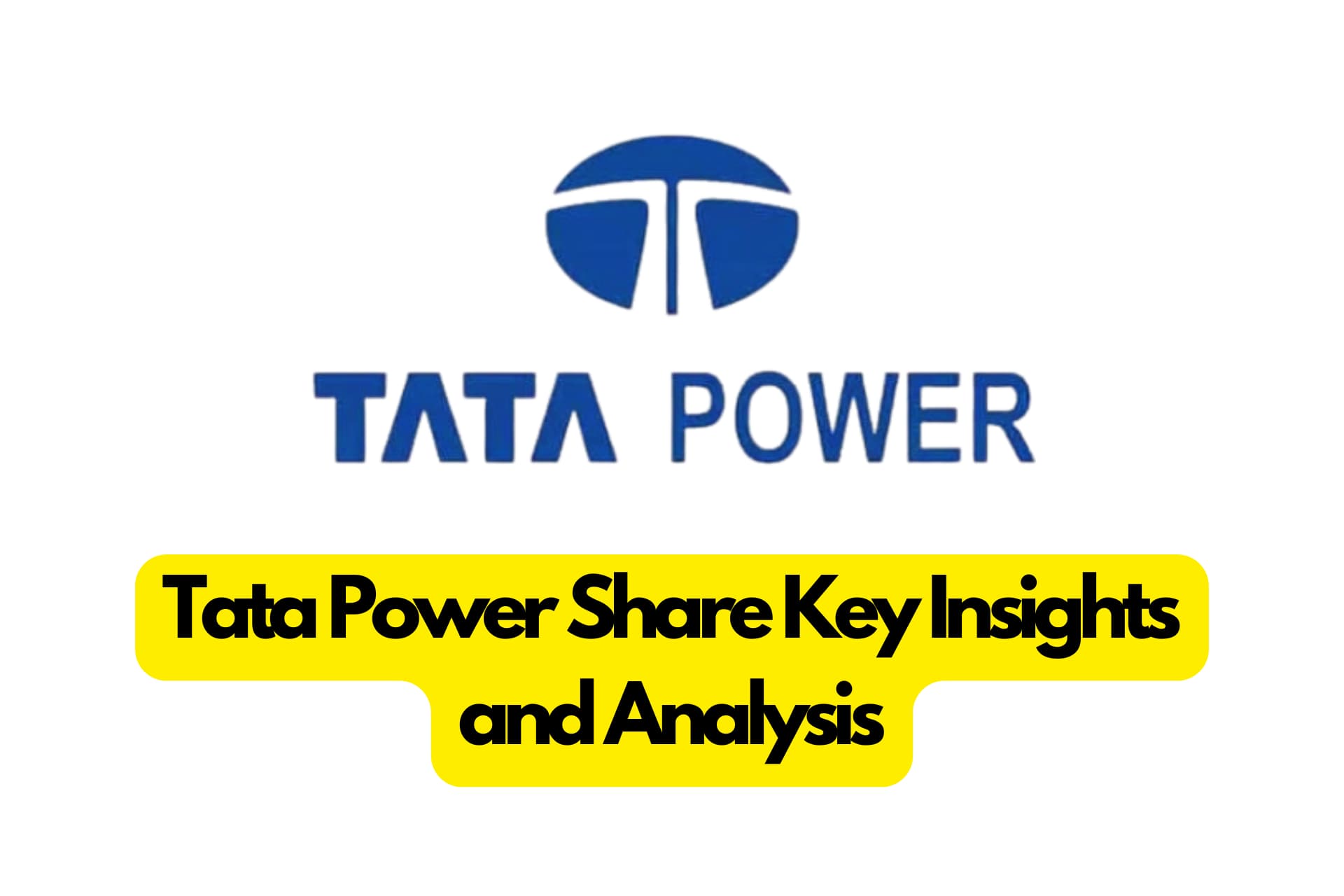 tata power share price Key Insights and Analysis